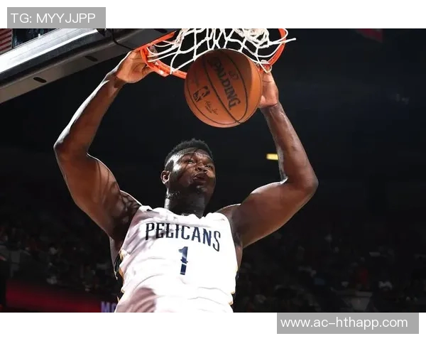 锡安回顾360度转体扣篮表现期待更劲爆动作展现篮球魅力